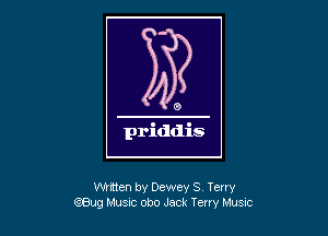 written by Dewey S Terry
(ZBug Musuc obo Jack Terry Musxc