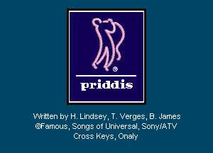 WWen by H Lindsey, T, Verges, 8' James
fiFamous, Songs of Unwevsal, SonyiATV
Cross Keys. 008W