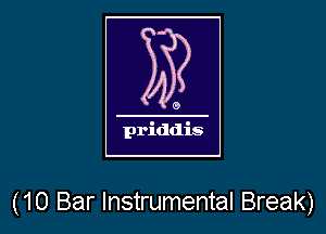 (10 Bar Instrumental Break)