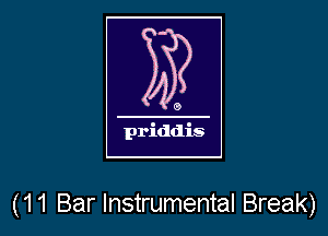 (11 Bar Instrumental Break)