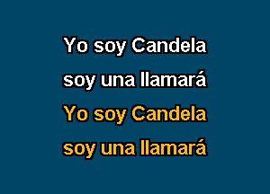 Yo soy Candela
soy una llamare'i

Yo soy Candela

soy una llamare'z