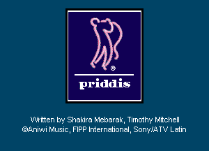 Wntten by Shakira Mebarak, Timothy Mitchell
WW! Mum, FIPP International, SonylATV Latin