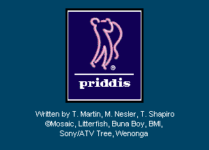 Whnen by T Martin, M. Nesler, T Shapiro
(?miosaxc, Lmertish, Buns 80v, BMI,
SonyIATV Tree. Wenonga