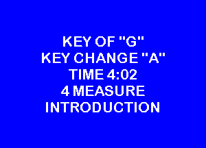 KEYOFG
KEYCHANGEA

WME4 2
4MEASURE
INTRODUCHON