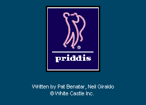 Whtten by Pat Benatar, Nell Owaldo
etme Castle Inc