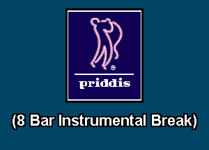 (8 Bar Instrumental Break)