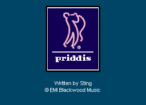 Written by Sting
(9 EM! Btackwood MUSIC