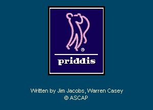 Whtten by Jim Jecobs,Wanen Casey
(a ASCAP