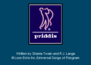 Written by Shame Twaxn and R J Lange
QWLoon Echo Inc Universal Songs 0! Potygram
