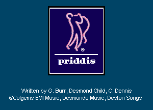 written by G. Burr, Desmond Child, C. Dennis
(QCOIgemS EMI Music, Desmundo Music, Deston Songs