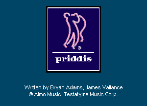 Wntten by Bryan Adams, James Vallance
Qt Almo Music. Testatyme Must Cocp