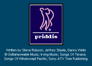written by Steve Robson, Jeffrey Steele, Danny Wells
(9 Gottahaveable Musicg Irving Musicg Songs Of Teraca
Songs Of Windswept Pacificg Sony-ATV Tree Publishing