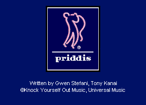 Wrtten by Gwen Stetanl, Tony Kanai
(ilmock Yowseif Out MUSIC,UOW81581 Music