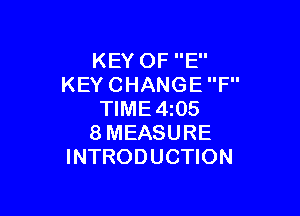 KEYOFE'
KEYCHANGEP'

WME4m5
8MEASURE
INTRODUCHON