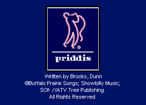 Written by Brooks, Dunn
(ieunalo Prairie Songs Showbllly Musiq
SOB HATV Tree Pubhshxng
All RiuHIS Reserved