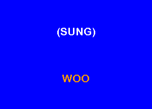 (SUNG)

WOO