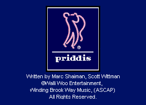 Whtten by Marc Shaiman, Scott Wrttman
GWalli Woo Emertammcnt,
Wing BIOOk Way MUSIC, (ASCAP)
All RiuHIS Reserved