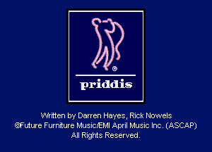 Whtten by Darren Hayes, Rlck Nowels
(iqure Furnxtuve MUSICJEMI Apnl Musnc Inc (ASCAP)
AI Rigis Resevved