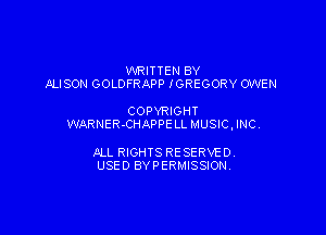 WRITTEN BY
ALISON GOLDFRAPP IGREGORY OWEN

COPYRIGHT

WARNER-CHAPPELL MUSIC, INC.

JILL RIGHTS RESERVED.
USED BYPERMISSIONV