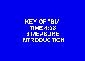 KEY 0F Bb
TIME 428

8 MEASURE
INTR ODUCTION