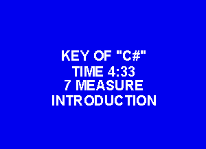 KEY OF Cii
TIME 433

7 MEASURE
INTR ODUCTION