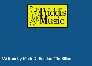 54

Puddl
??Music?

Written by Mark D. Sanderslno SiHers