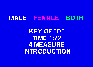 MALE BOTH

KEY 0F D

TIME 422
4 MEASURE

INTRODUCTION