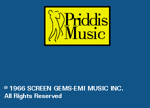 0 1966 SCREEN GEMS-EMI MUSIC INC.
All Rights Reserved