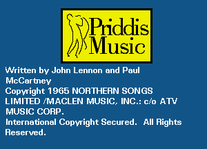 ritten by John Lennon and Paul

McCartney
CopyLight h- 965 NORTHERN SONGS

LIMITE DIMACLEN WWW
International Copyright Secured. All Highm

Reserve