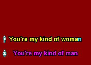 1? You're my kind of woman