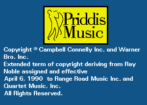 Copyright '3 Campbell Connellv hat
Elm, Inc.

uterm of copyright deriving
Noble assigned and effective
(331111612 1990 to Henge Road When?!

umm
All Highm Reserved.