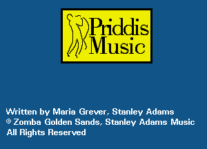 Written by Maria Grever, Stanley Adams
(3) Zomba Golden Sands, Stanley Adams Music
All Rights Reserved