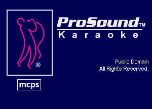 Pragaundlm
K a r a o k e

Pubbc Domain
A! Rnghts Resewed,