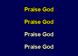 Praise God

Praise God

Praise God

Praise God