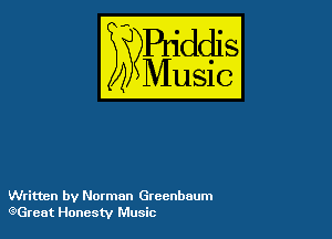 Written by Norman Grecnbaum
QGreat Honesty Music