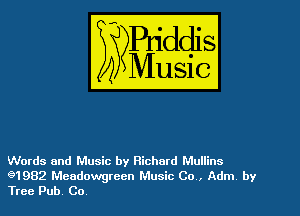 Words and Music by Richard Mullins
91982 Meadowgreen Music Co . Adm by
Tree Pub Co