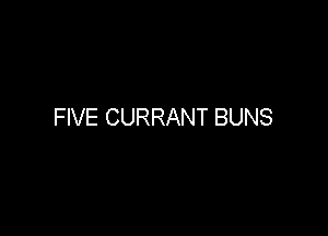 FIVE CURRANT BUNS