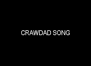 CRAWDAD SONG