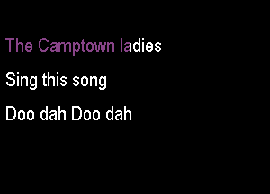 The Camptown ladies

Sing this song

Doo dah Doo dah