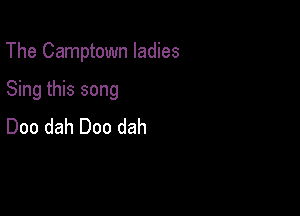 The Camptown ladies

Sing this song

Doo dah Doo dah