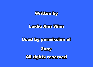 Written by

Leslie Ann Winn

Used by permission of

Sony
All rights reserved