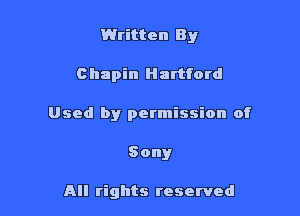 Written By

Chapin Hartford
Used by permission of
Sony

All rights reserved