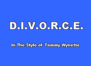 IanV.O.R.CnEu

In The Style of Tammy Wynette