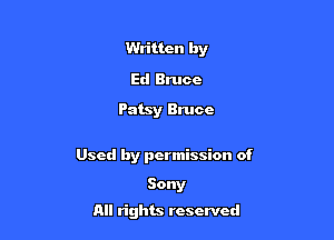 Written by
Ed Bruce
Patsy Bmcc

Used by permission of

Sony
All rights reserved