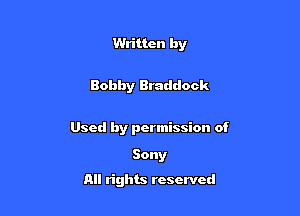 Written by

Bobby Braddock

Used by permission of

Sony
All rights reserved