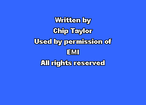 Written by
Chip Taylor
Used by permission of
EMI

All rights reserved