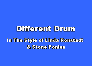 Different Drum

In The Style of Linda Ronstadt
8. Stone Ponies