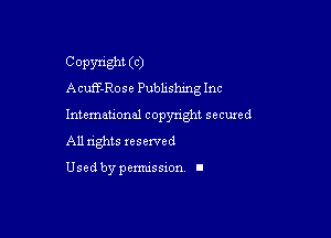 Copyright (C)
Acutf-Rose Publishing Inc

Intemeuonal copyright seemed
All nghts xesewed

Used by pemussxon I