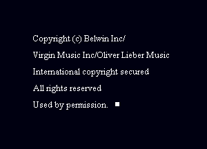 Copyright (c) Belwin Incl

Virgin Music InclOliver Lieber Music
Intemau'onal copynght secured

All nghts xesewed

Used by pemussxon l