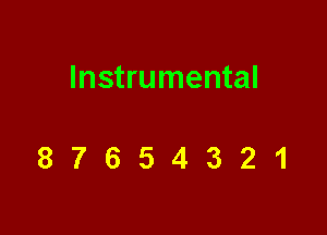 Instrumental

87654321